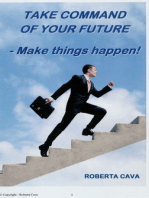 Take Command of your Future: Make things happen!