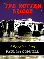 The Rotten Bridge, A Gypsy Love Story