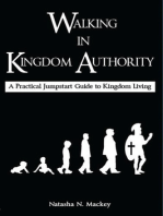 Walking in Kingdom Authority: A Practical Jumpstart Guide to Kingdom Living