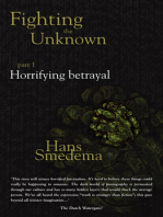Fighting the Unknown: Part 1 - Horrifying Betrayal