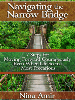 Navigating the Narrow Bridge