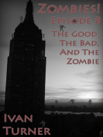 Zombies! Episode 8: The Good, the Bad, and the Zombie