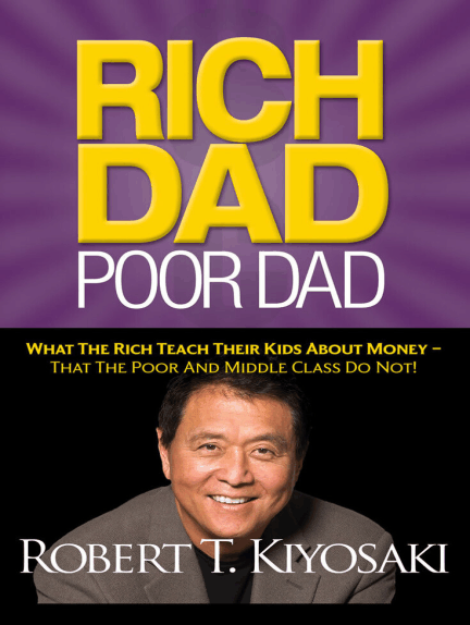 Rich Dad Poor Dad by Robert Kiyosaki
