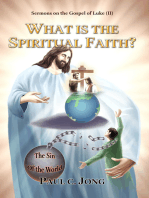 Sermons on the Gospel of Luke(II) - What is the Spiritual Faith?
