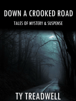 Down a Crooked Road: Tales of Mystery & Suspense