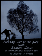 Nobody Wants To Play With Zombie Jesus