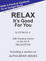 Relax It's Good for You