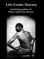 Life Under Slavery: Autobiographies of Three American Slaves