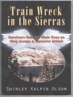 Train Wreck in the Sierras subtitle, Survivors Fear for Their Lives as They Escape a Terrorists Attack.