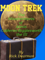 Moon Trek: The Misadventures of Alexis Calderon-Bigglesworth III