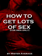 How to Get Lots of Sex [for Men Only]