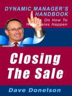 Closing The Sale: The Dynamic Manager’s Handbook On How To Make Sales Happen