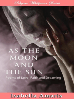As The Moon And The Sun: Poems Of Love, Faith And Dreaming