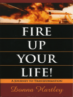 Fire Up Your Life: A Journey to Transformation