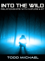 Into The Wild: Relationships With Nature & ET