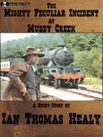 The Mighty Peculiar Incident at Muddy Creek