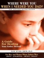 Where Were You When I Needed You, Dad?: A Guide for Healing Your Father Wound