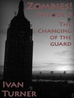 Zombies! Episode 9: The Changing of the Guard