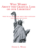 Why Worry About the Gradual Loss of Our Liberties?