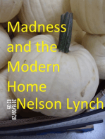 Madness and the Modern Home