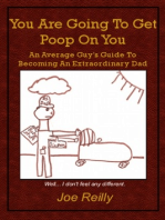 You Are Going To Get Poop On You