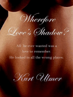 Wherefore Love's Shadow?