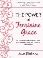 The Power of Feminine Grace: An Introductory Relationship Guide to Sustain His Devotion and Desire for a Lifetime