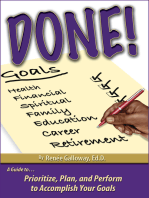 Done! Prioritize, Plan and Perform to Accomplish Your Goals