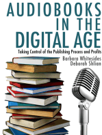 Audiobooks in the Digital Age: Taking Control of the Publishing Process and Profits