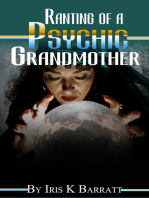 Ranting of a Psychic Grandmother