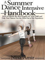 The Summer Dance Intensive Handbook: How to Choose the Best Program for Your Child and Help Your Dancer Get the Most Out of the Experience