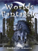 Worlds Fantastic: A Collection of Two Fantasy & Sci-fi Short Stories