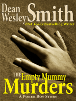 The Empty Mummy Murders: A Poker Boy Story