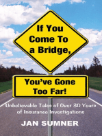 If You Come To A Bridge, You've Gone Too Far!
