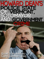 Howard Dean's Police State of Vermont, Sotomayor and Government Crime