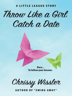Throw Like a Girl, Catch a Date