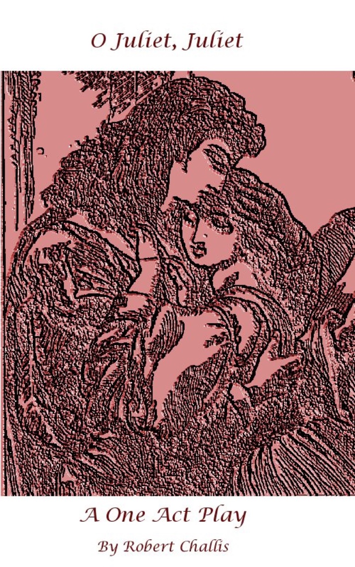 O Juliet, Juliet by Robert Challis - Ebook | Everand