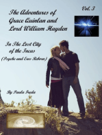 The Adventures of Grace Quinlan and Lord William Hayden In the Lost City of the Incas (Psyche and Eros Reborn) Volume 3