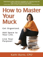 How to Master Your Muck ~ Get Organized. Add Space to Your Life. Live Your Purpose!
