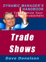 Trade Shows: The Dynamic Manager’s Handbook On How To Maximize Your Expo Investment