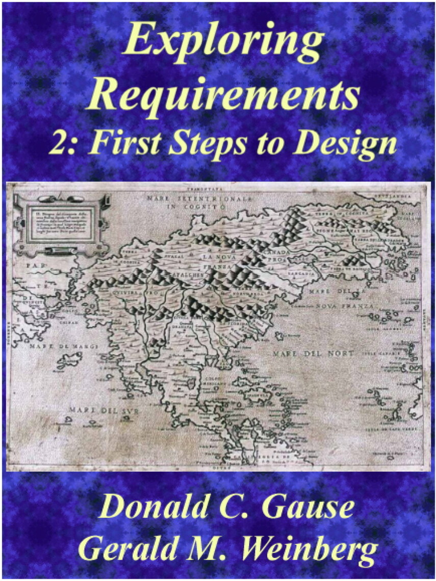 Exploring Requirements 2: First Steps into Design by Gerald M. Weinberg ...