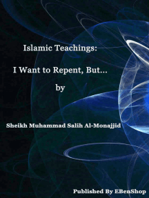 Islamic Teachings: I Want To Repent, But... by S. Muhammad Salih ...