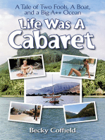 Life Was a Cabaret: A Tale of Two Fools, a Boat, and a Big-A** Ocean