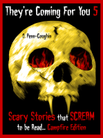 They're Coming For You 5: Scary Stories that Scream to be Read... Campfire Edition
