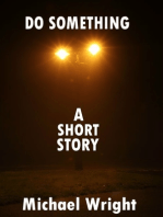 Do Something (A Short Story)