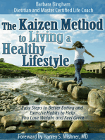 The Kaizen Method to Living a Healthy Lifestyle: Easy Steps to Better Eating and Exercise Habits to Help You Lose Weight and Feel Great