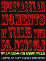 Spectacular Moments of Wonder with Dr. Monocle: That Certain Gentleman