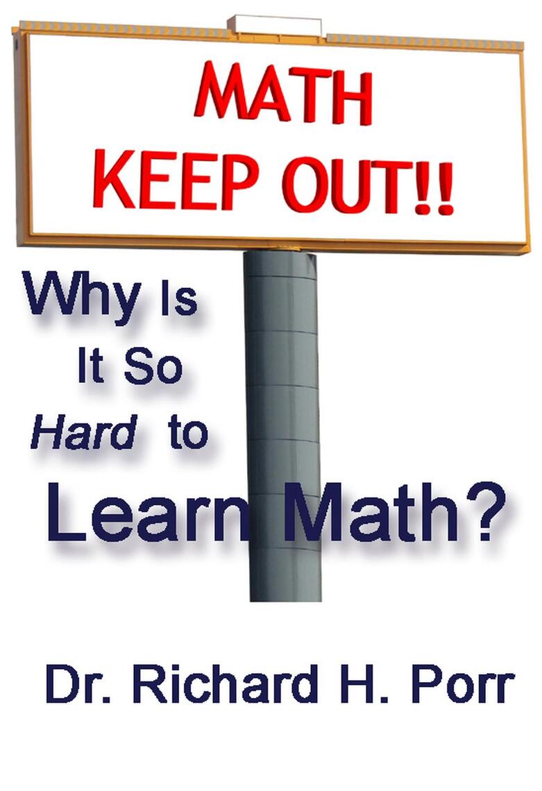 Read Why Is It So Hard To Learn Math? Online by Richard Porr Books