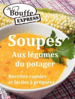JeBouffe-Express Soupes aux légumes du potager. Recettes faciles et rapides à préparer
