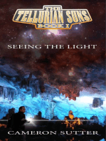 Tellurian Suns: Seeing the Light